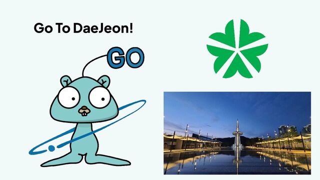 Go To DaeJeon!
