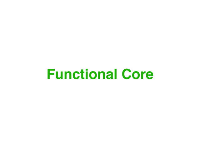 Functional Core
