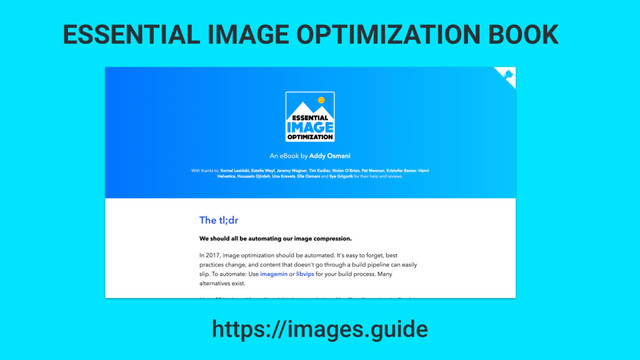 ESSENTIAL IMAGE OPTIMIZATION BOOK
https://images.guide

