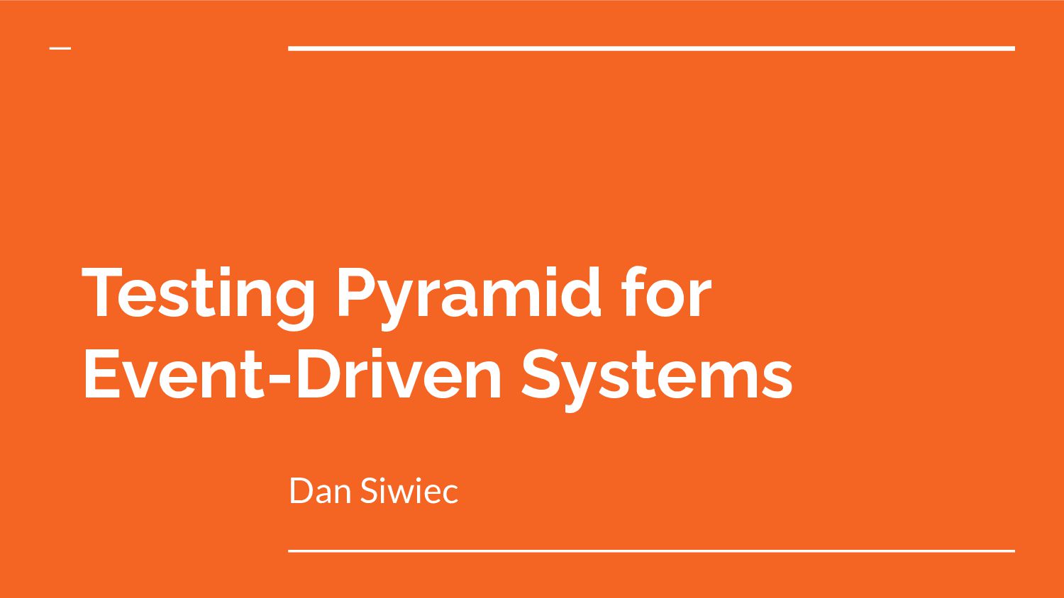 2022 API World - Testing Pyramid for Event-Driven Systems - Speaker Deck