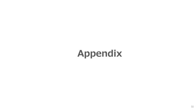 Appendix
50
