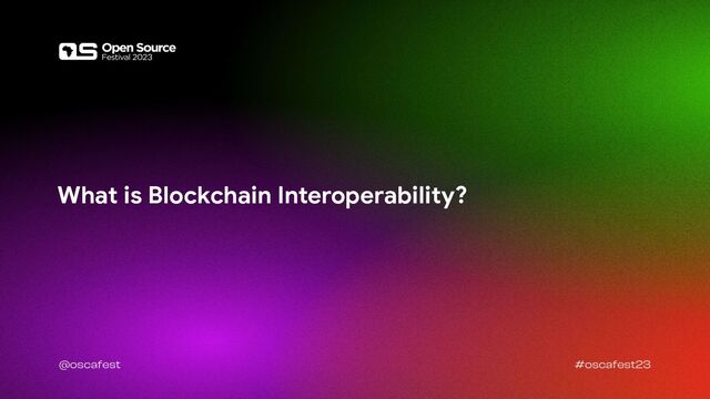 What is Blockchain Interoperability?
