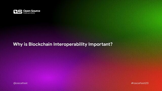 Why is Blockchain Interoperability Important?
