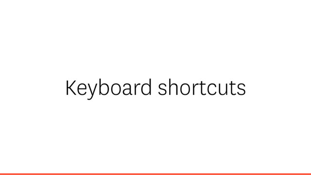Keyboard shortcuts
