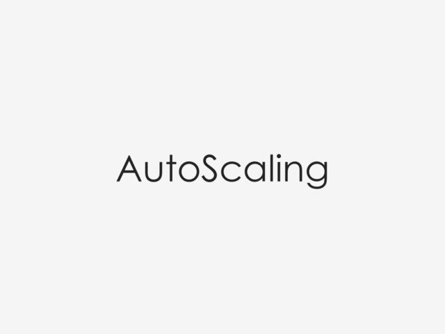 AutoScaling
