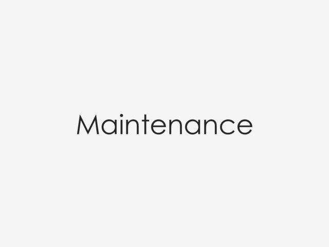 Maintenance
