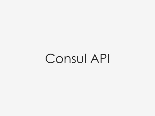 Consul API
