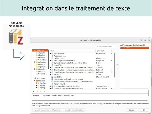 Intégration dans le traitement de texte
Add /Edit
bibliography
