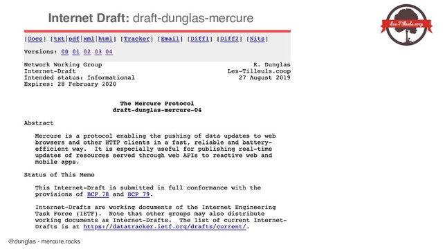 @dunglas - mercure.rocks
Internet Draft: draft-dunglas-mercure
