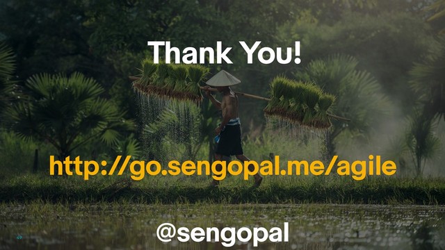 Thank You!
49
http:/
/go.sengopal.me/agile
@sengopal
