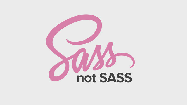 not SASS
