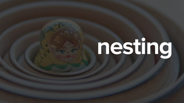 nesting
