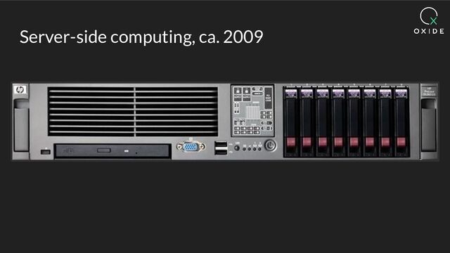 Server-side computing, ca. 2009
