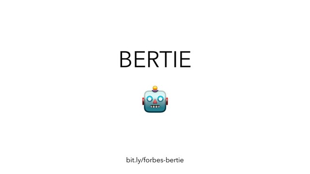 BERTIE
bit.ly/forbes-bertie
