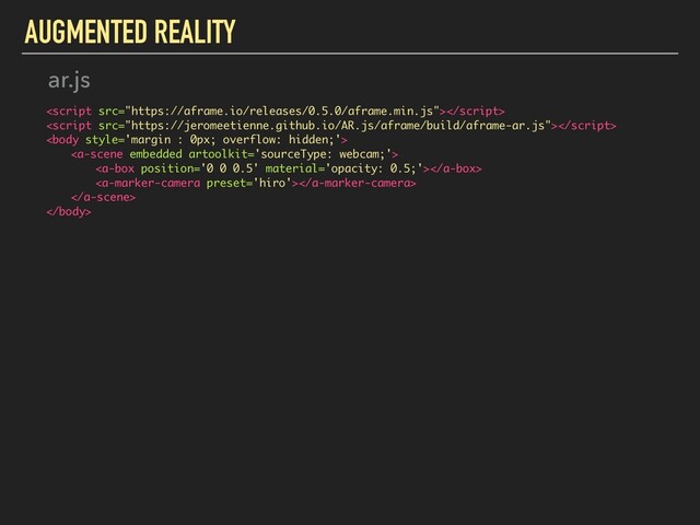 AUGMENTED REALITY








ar.js
