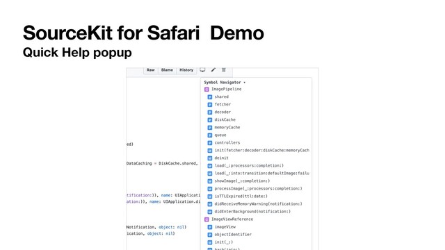SourceKit for Safari Demo
Quick Help popup
