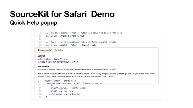 SourceKit for Safari Demo
Quick Help popup
