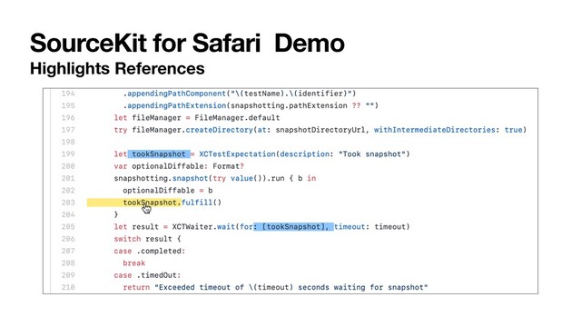 SourceKit for Safari Demo
Highlights References
