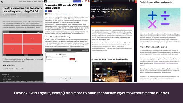 Flexbox, Grid Layout, clamp() and more to build responsive layouts without media queries
