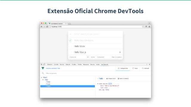 Extensão Oficial Chrome DevTools

