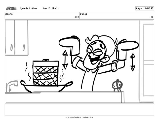 Scene
012
Panel
20
Special Show David Shair Page 146/247
© Nickelodeon Animation
