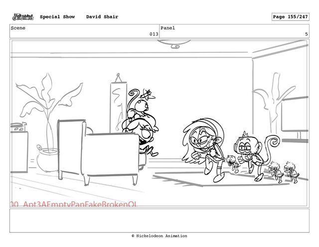 Scene
013
Panel
5
Special Show David Shair Page 155/247
© Nickelodeon Animation
