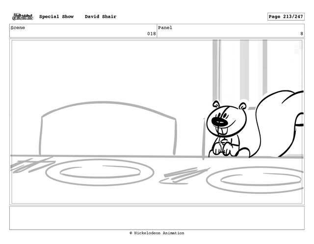 Scene
018
Panel
8
Special Show David Shair Page 213/247
© Nickelodeon Animation
