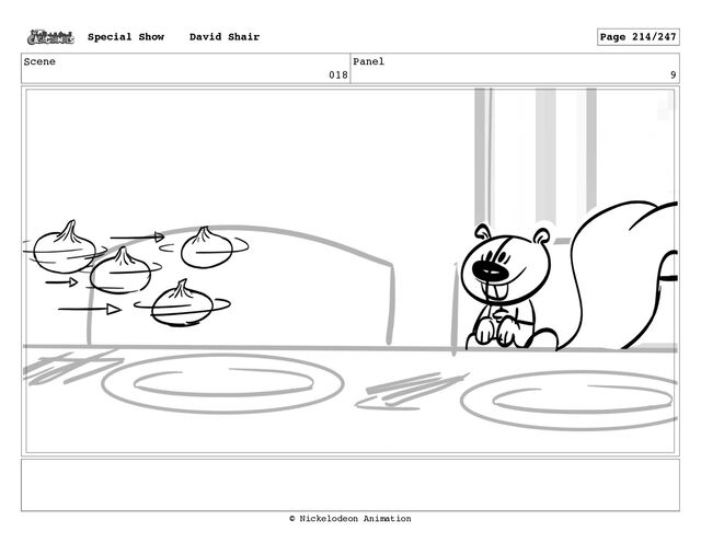 Scene
018
Panel
9
Special Show David Shair Page 214/247
© Nickelodeon Animation
