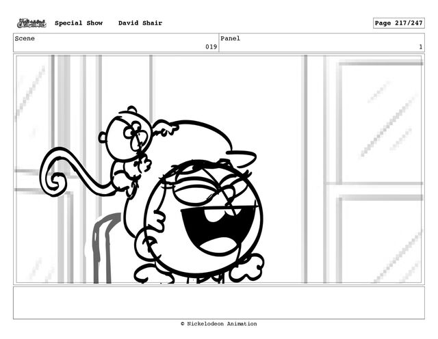 Scene
019
Panel
1
Special Show David Shair Page 217/247
© Nickelodeon Animation
