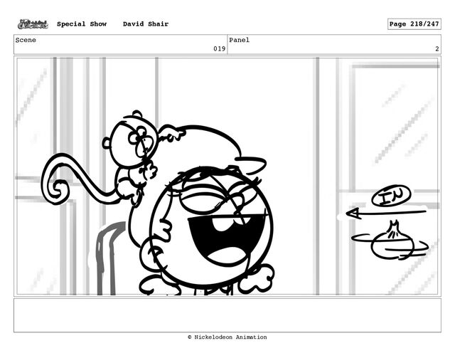 Scene
019
Panel
2
Special Show David Shair Page 218/247
© Nickelodeon Animation
