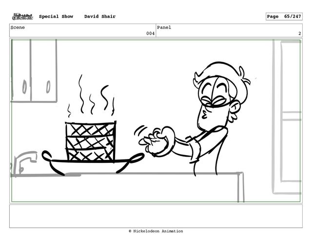 Scene
004
Panel
2
Special Show David Shair Page 65/247
© Nickelodeon Animation
