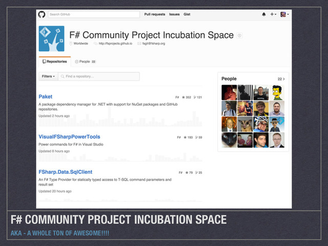 F# COMMUNITY PROJECT INCUBATION SPACE
AKA - A WHOLE TON OF AWESOME!!!!
