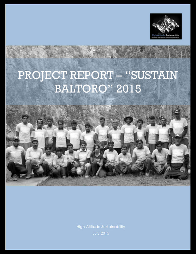 PROJECT REPORT – “SUSTAIN
BALTORO” 2015
High Altitude Sustainability
July 2015
