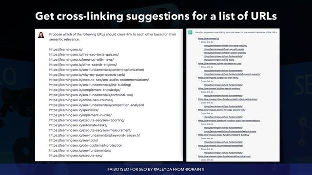 #AIBOTSEO FOR SEO BY @ALEYDA FROM @ORAINTI
Get cross-linking suggestions for a list of URLs
