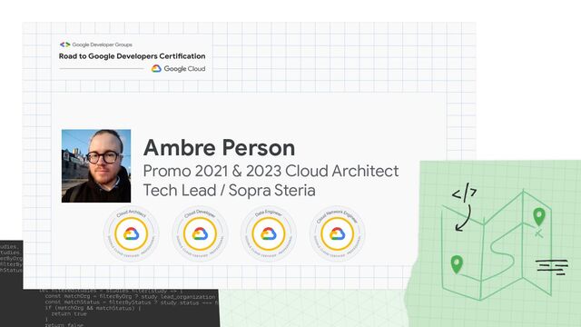 Ambre Person
Promo 2021 & 2023 Cloud Architect
Tech Lead / Sopra Steria
