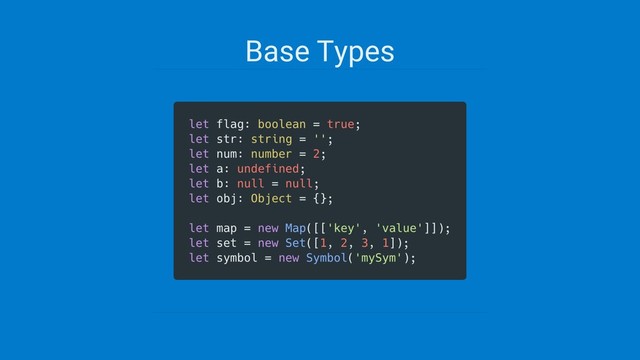 Base Types
