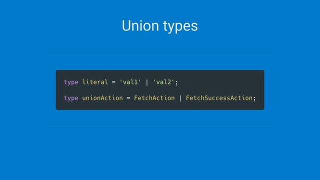 Union types
