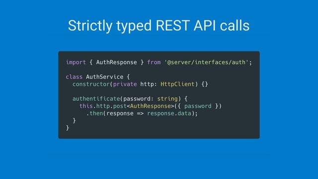 Strictly typed REST API calls
