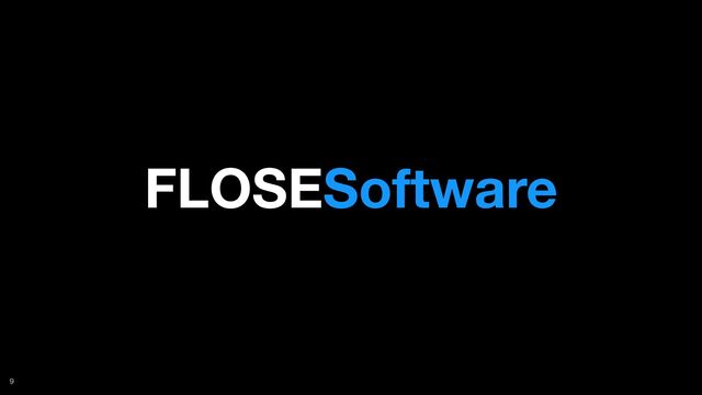 FLOSESoftware
9
