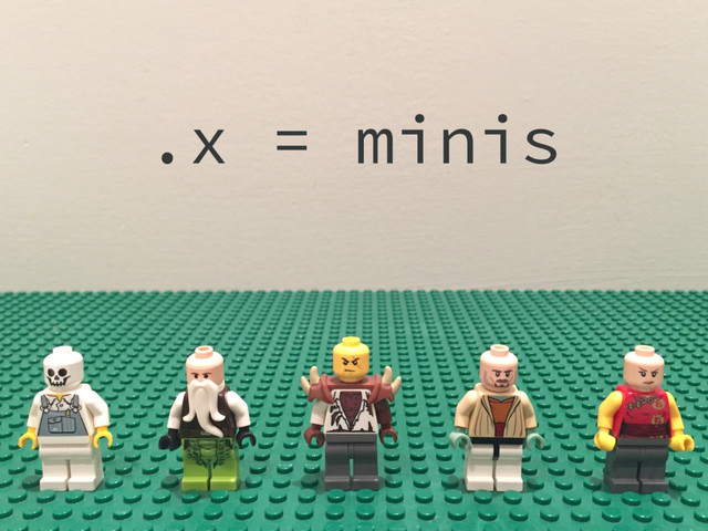 .x = minis
