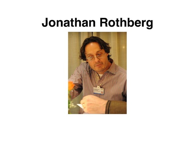 Jonathan Rothberg
