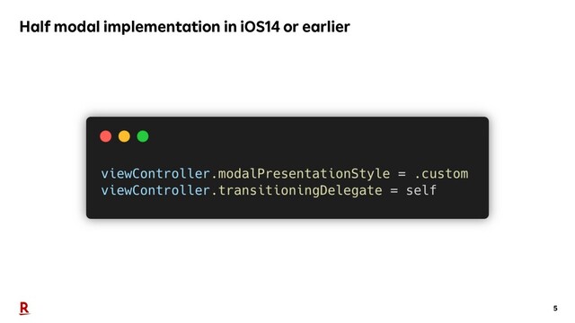 5
Half modal implementation in iOS14 or earlier
