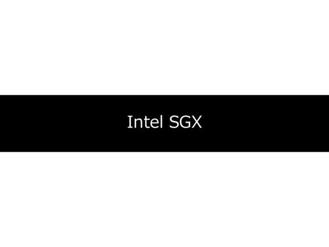 Intel SGX
