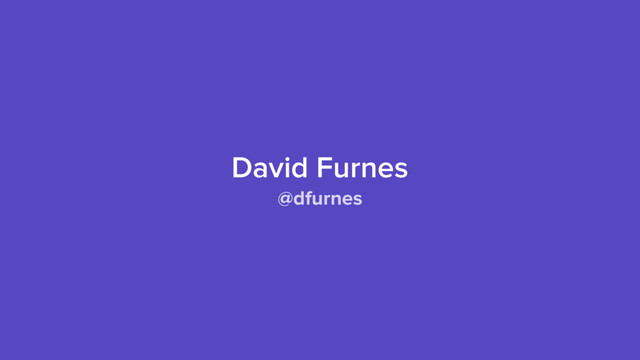 David Furnes
@dfurnes
