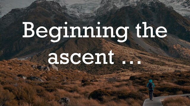 @glennsarti
Beginning the
ascent …
