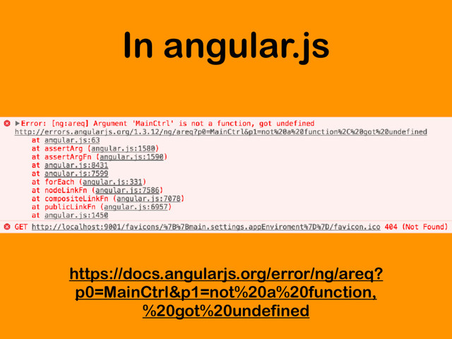 In angular.js
https://docs.angularjs.org/error/ng/areq?
p0=MainCtrl&p1=not%20a%20function,
%20got%20undefined
