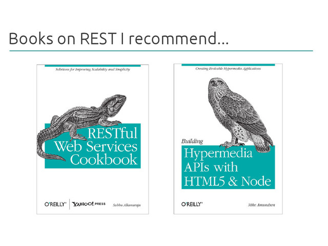 Books on REST I recommend...
