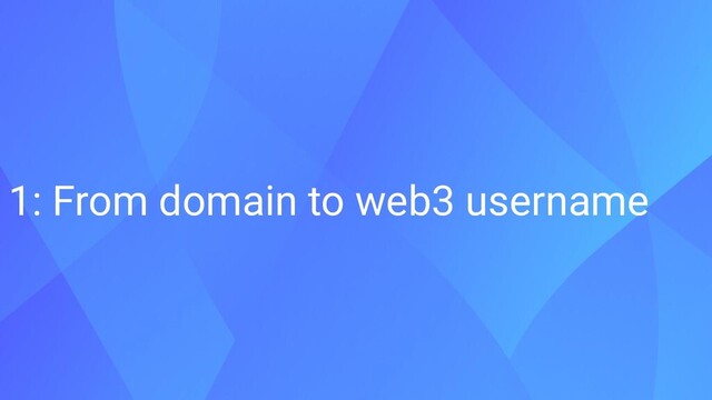 1: From domain to web3 username
