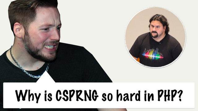 Why is CSPRNG so hard in PHP?
