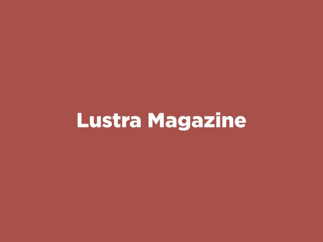 Lustra Magazine
